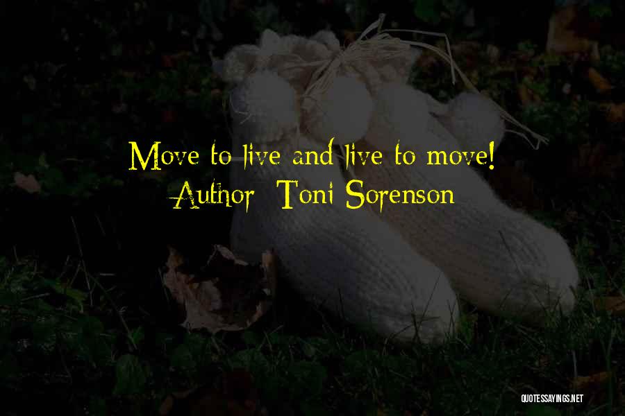 Health And Exercise Quotes By Toni Sorenson