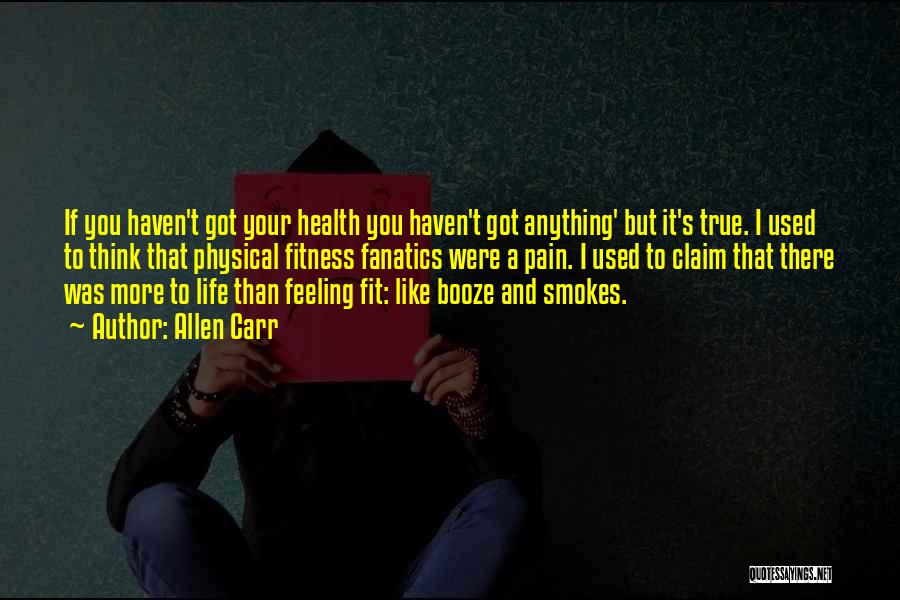 Health And Fitness Quotes By Allen Carr
