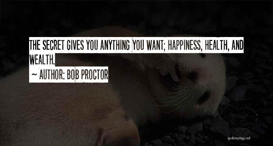 Health And Happiness Quotes By Bob Proctor