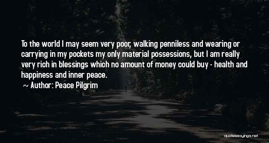 Health And Happiness Quotes By Peace Pilgrim