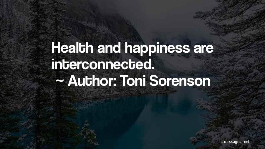 Health And Happiness Quotes By Toni Sorenson