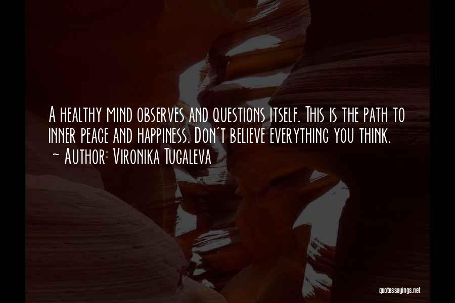 Health And Happiness Quotes By Vironika Tugaleva