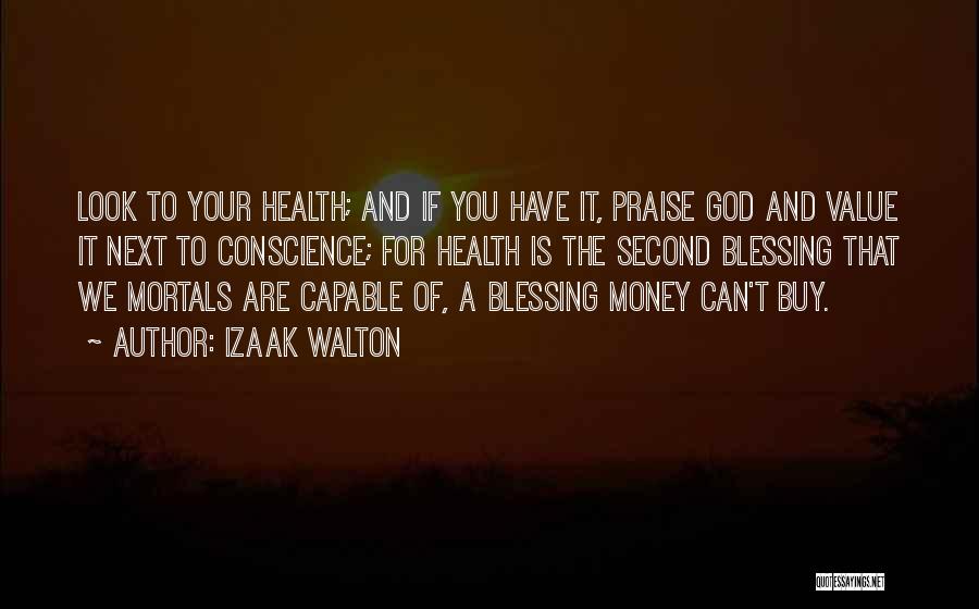 Health And Money Quotes By Izaak Walton