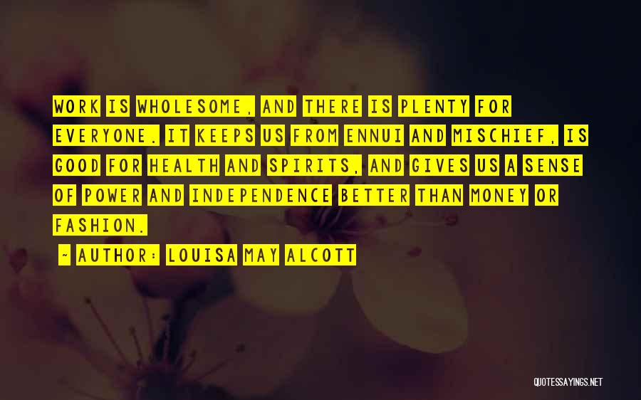 Health And Money Quotes By Louisa May Alcott