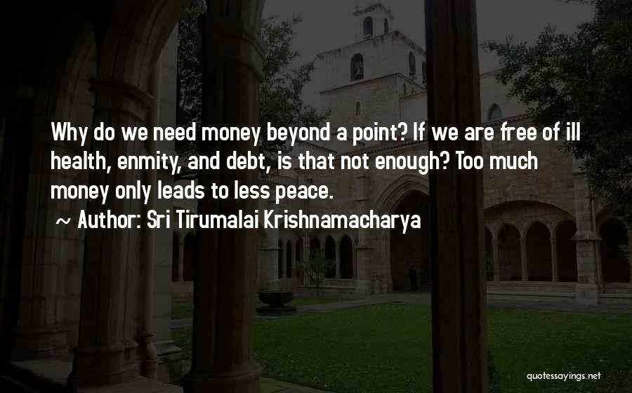 Health And Money Quotes By Sri Tirumalai Krishnamacharya