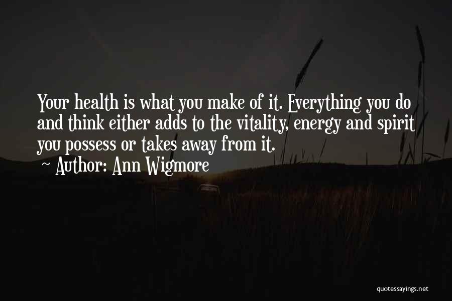 Health And Nutrition Quotes By Ann Wigmore