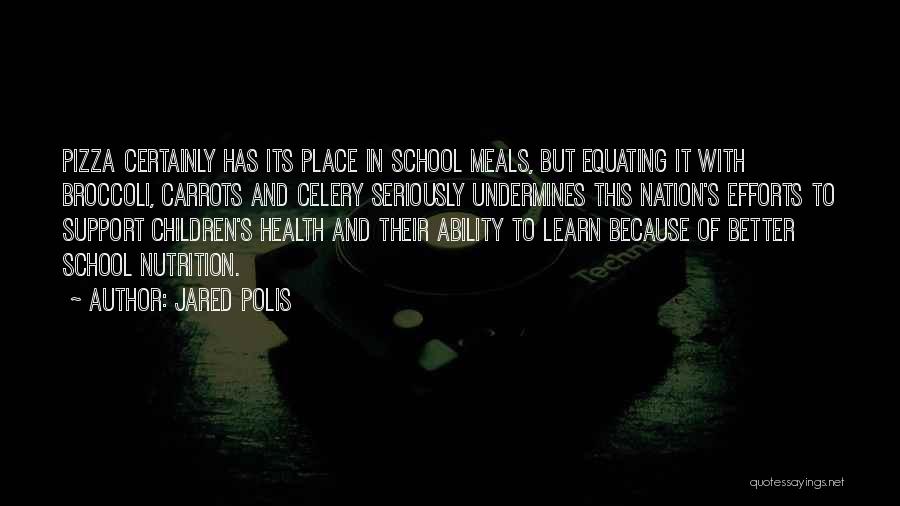 Health And Nutrition Quotes By Jared Polis