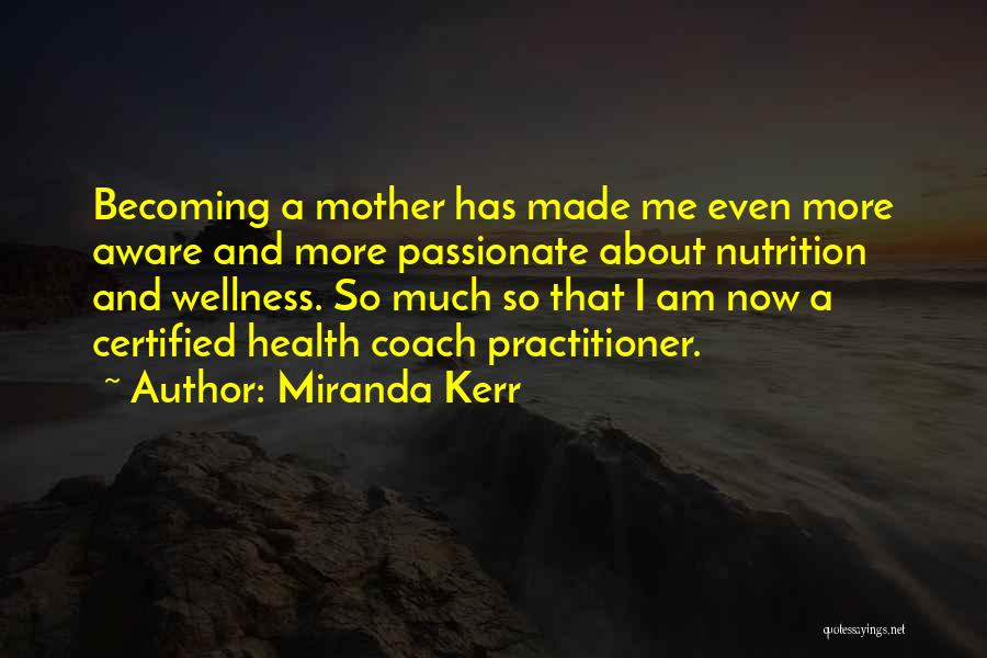 Health And Nutrition Quotes By Miranda Kerr