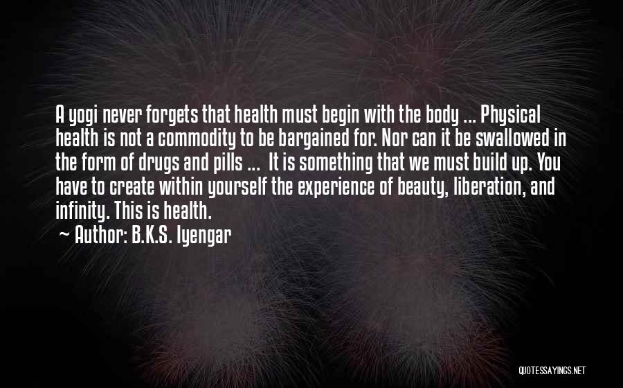 Health And Physical Quotes By B.K.S. Iyengar