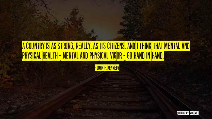 Health And Physical Quotes By John F. Kennedy