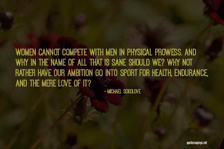 Health And Physical Quotes By Michael Sokolove