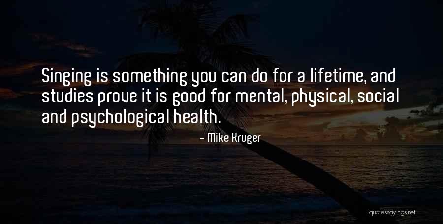 Health And Physical Quotes By Mike Kruger