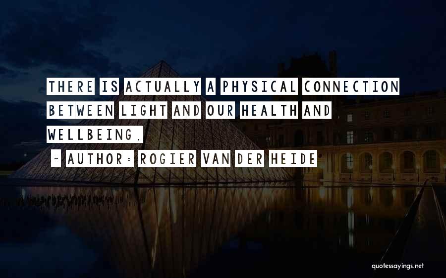Health And Physical Quotes By Rogier Van Der Heide