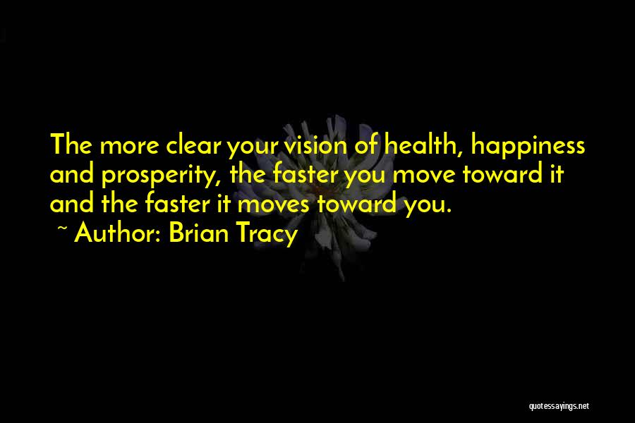 Health And Prosperity Quotes By Brian Tracy