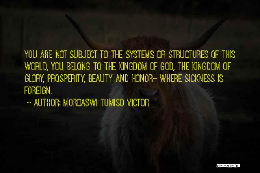 Health And Prosperity Quotes By Moroaswi Tumiso Victor