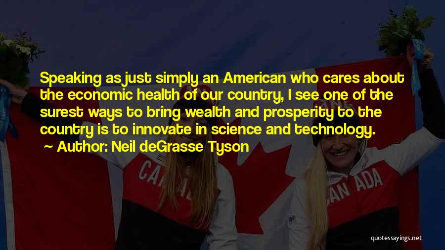 Health And Prosperity Quotes By Neil DeGrasse Tyson