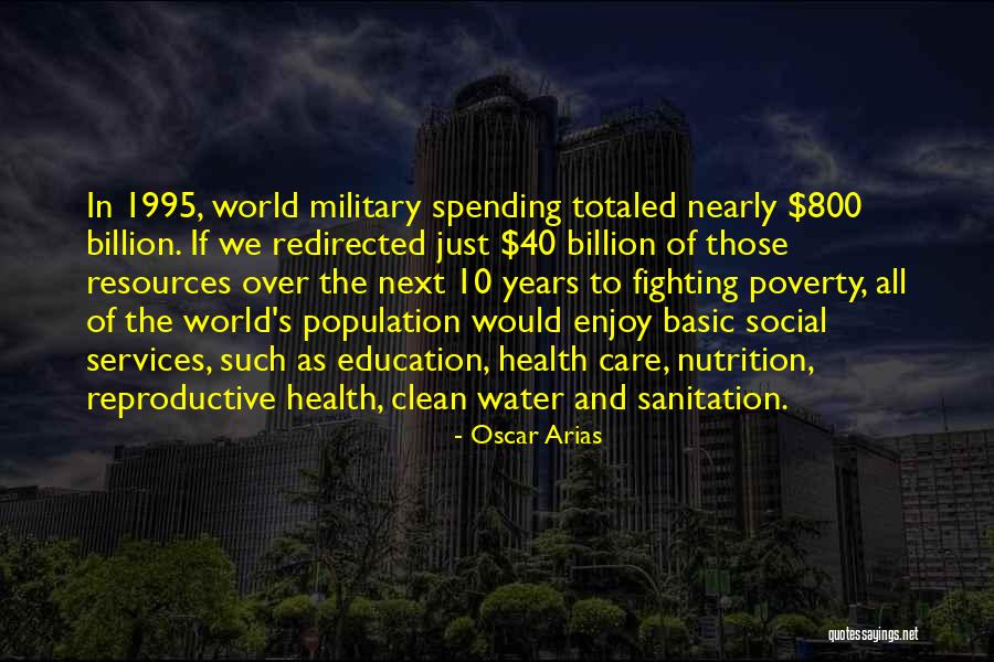 Health And Sanitation Quotes By Oscar Arias