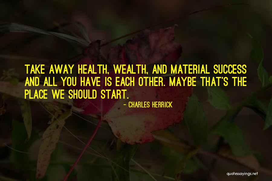 Health And Success Quotes By Charles Herrick