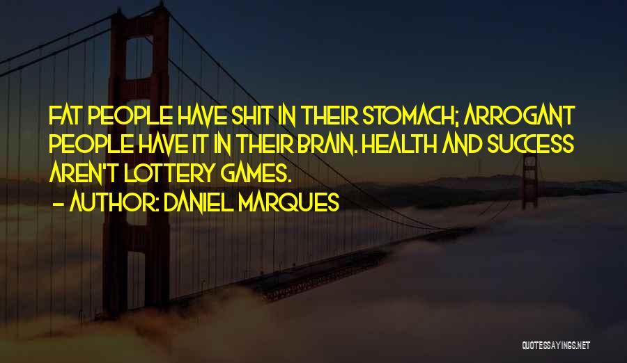 Health And Success Quotes By Daniel Marques