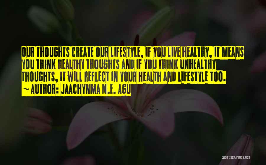 Health And Success Quotes By Jaachynma N.E. Agu