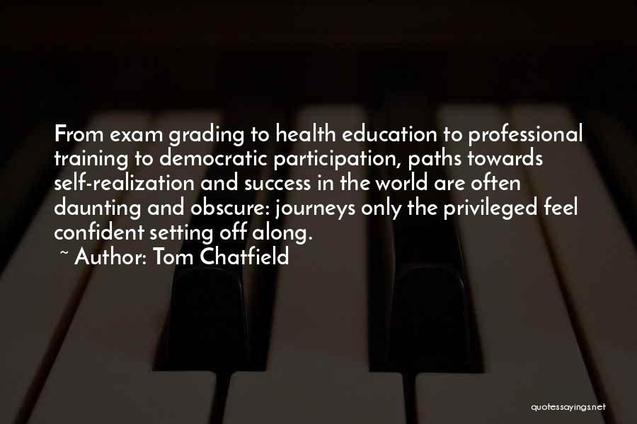 Health And Success Quotes By Tom Chatfield