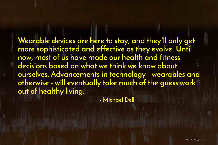 Health And Technology Quotes By Michael Dell