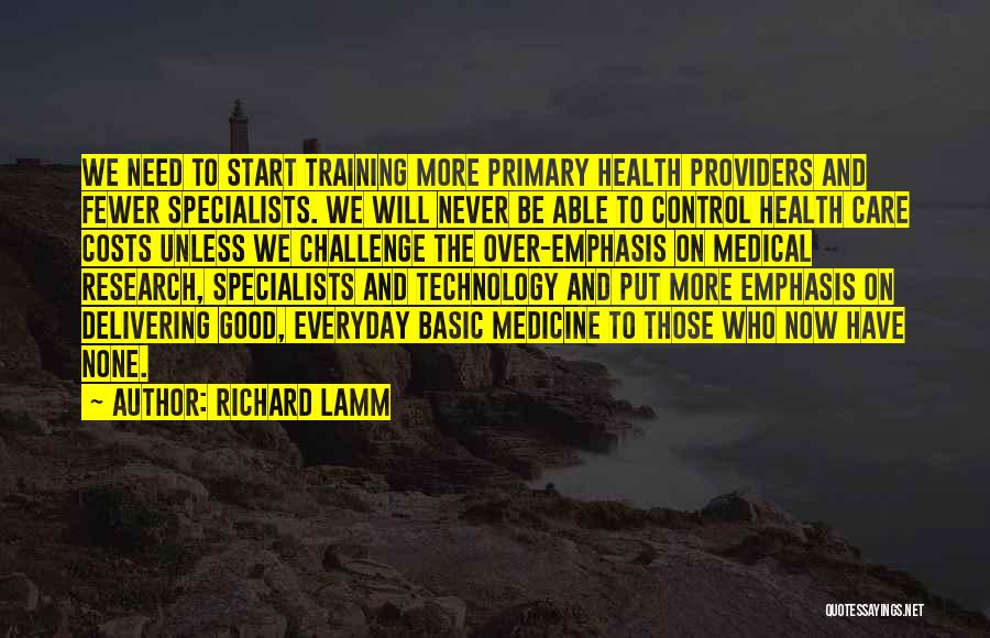 Health And Technology Quotes By Richard Lamm