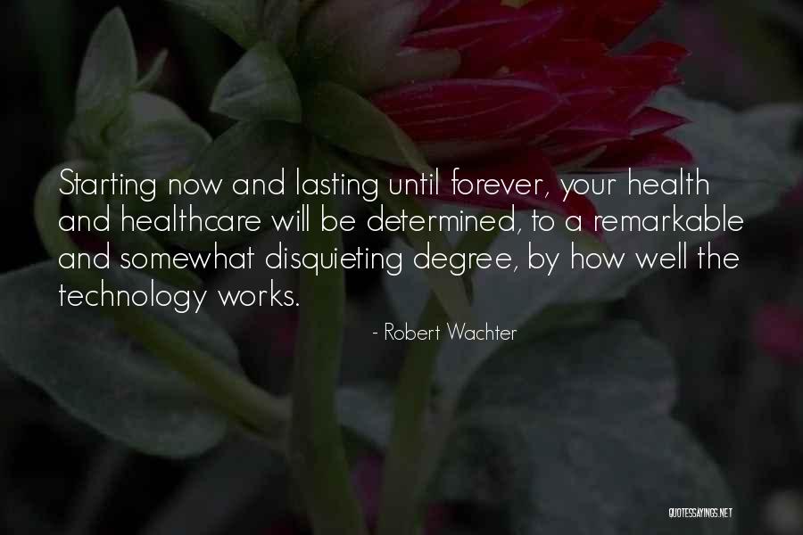 Health And Technology Quotes By Robert Wachter