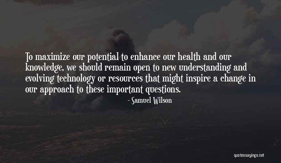 Health And Technology Quotes By Samuel Wilson Health And Technology Quotes By Samuel Wilson