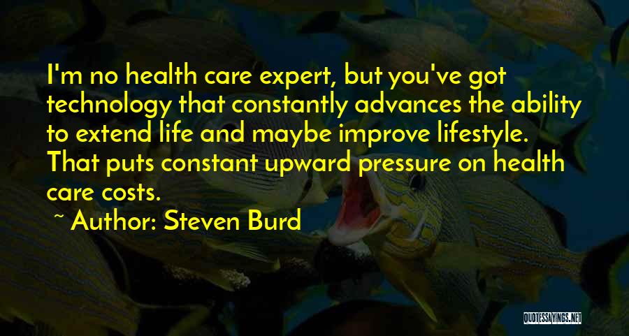 Health And Technology Quotes By Steven Burd