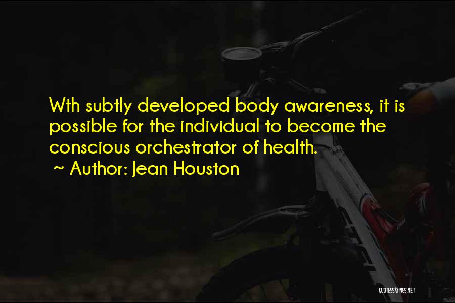 Health Awareness Quotes By Jean Houston