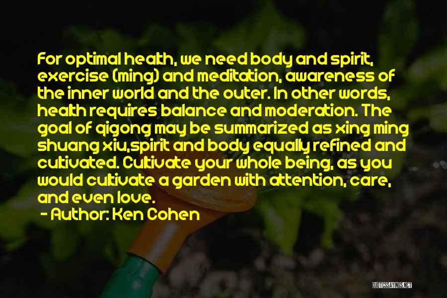 Health Awareness Quotes By Ken Cohen