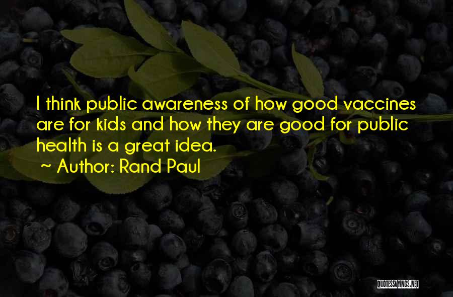 Health Awareness Quotes By Rand Paul