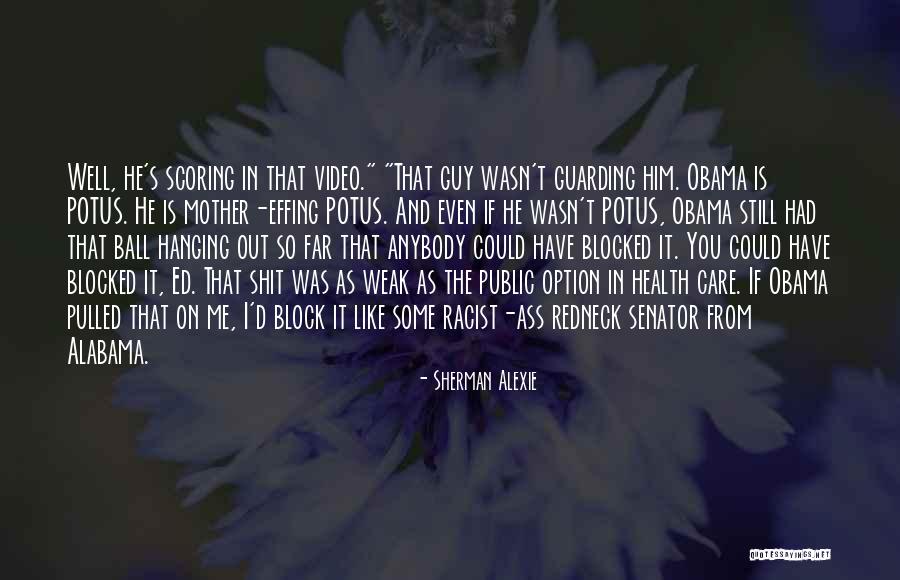 Health Care From Obama Quotes By Sherman Alexie Health Care From Obama Quotes By Sherman Alexie