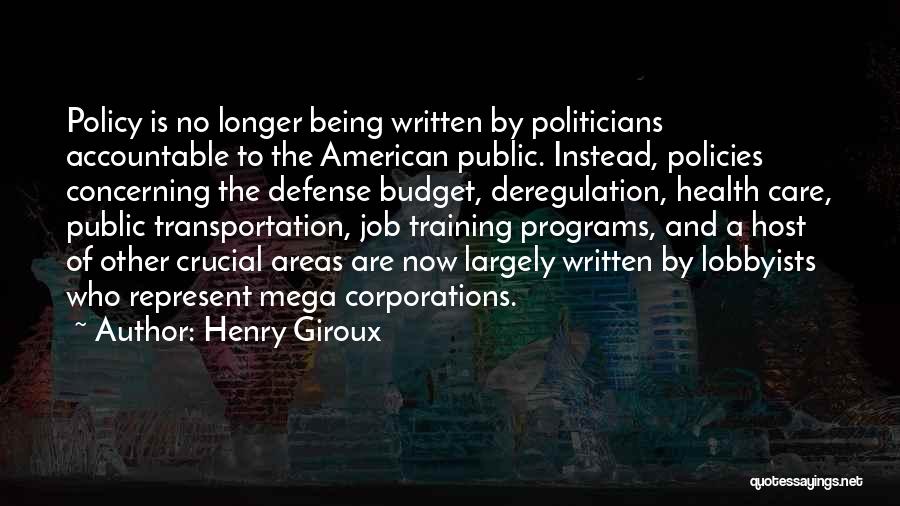 Health Care Policies Quotes By Henry Giroux