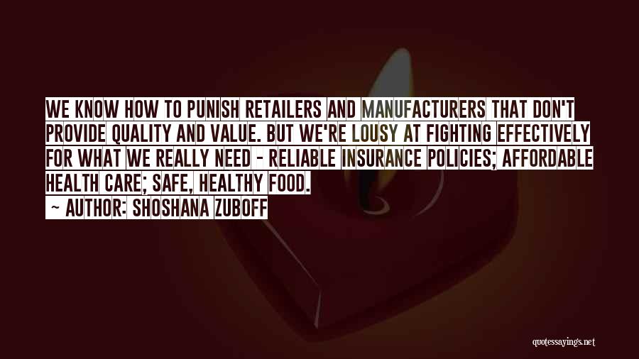 Health Care Policies Quotes By Shoshana Zuboff