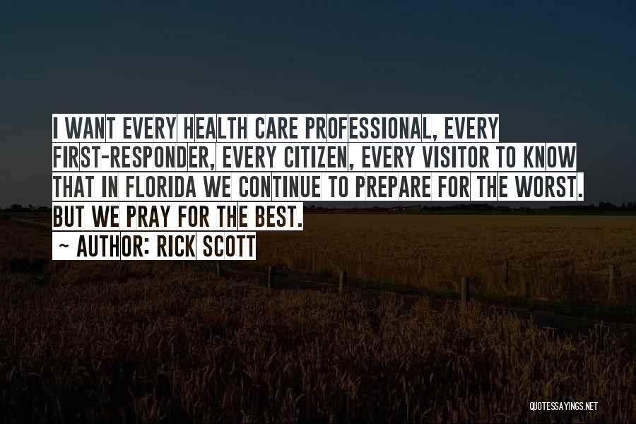 Health Care Professional Quotes By Rick Scott