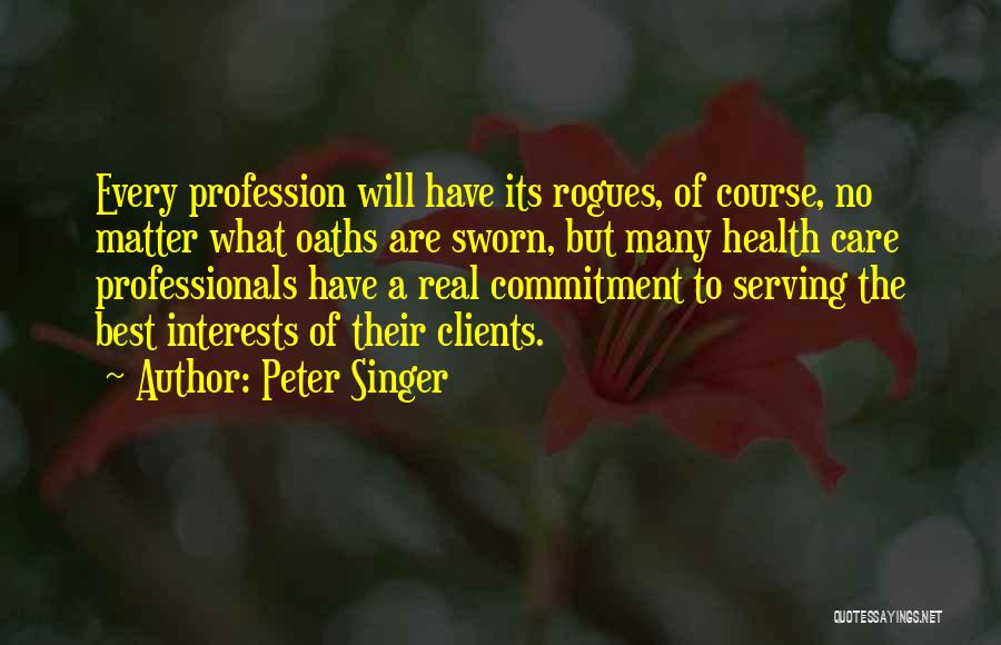 Health Care Professionals Quotes By Peter Singer