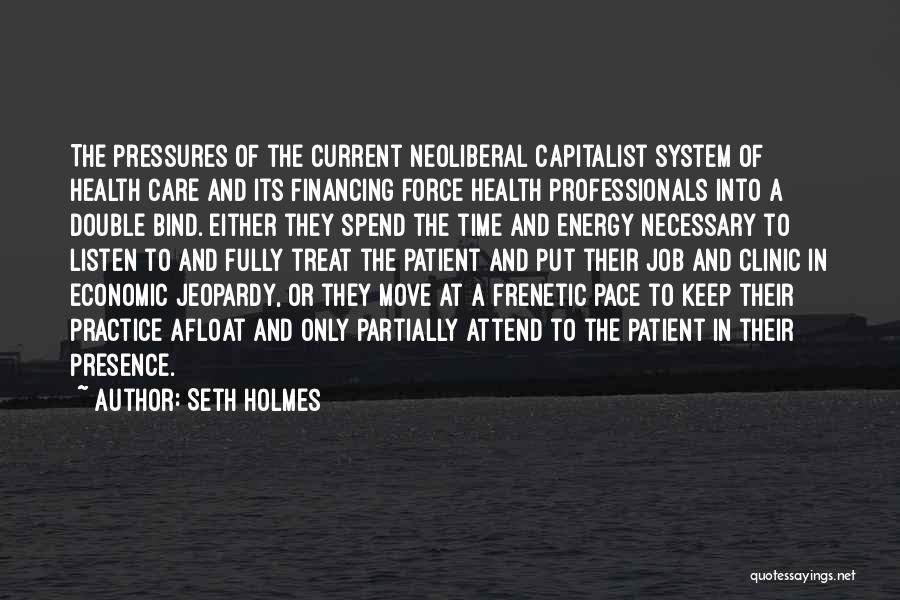 Health Care Professionals Quotes By Seth Holmes