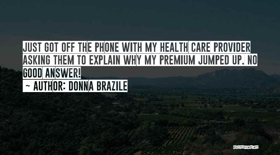 Health Care Provider Quotes By Donna Brazile