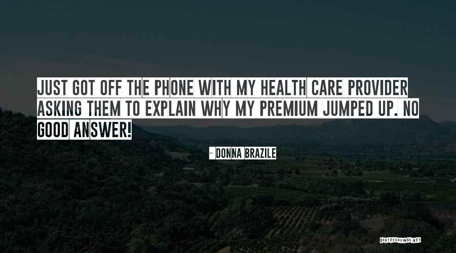 Health Care Provider Quotes By Donna Brazile