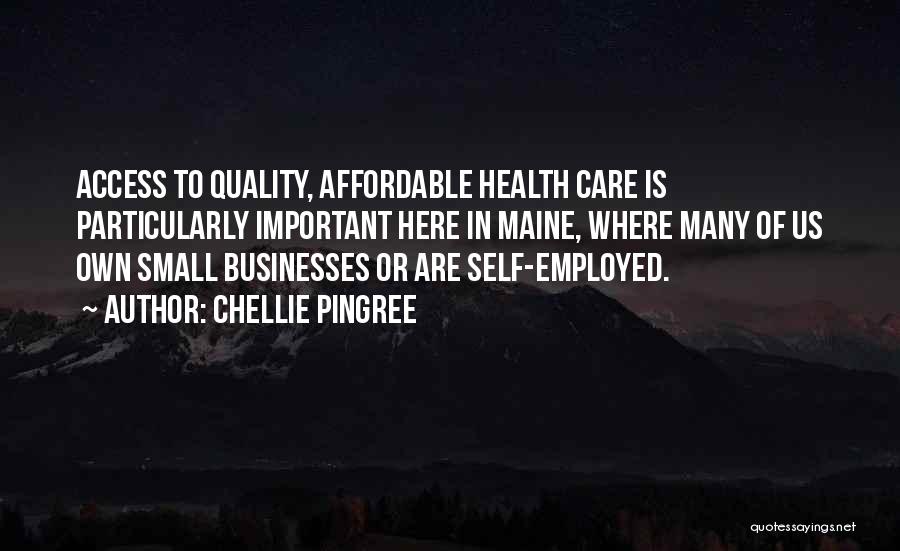 Health Care Quality Quotes By Chellie Pingree