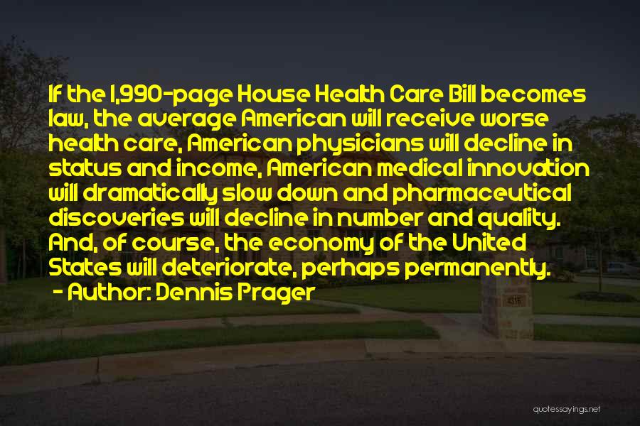 Health Care Quality Quotes By Dennis Prager