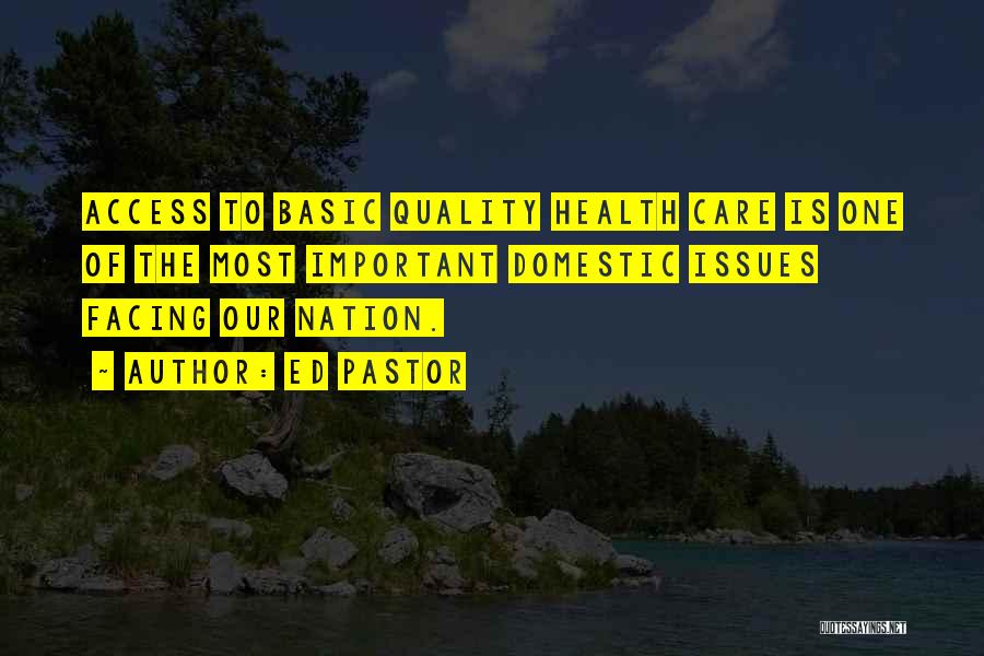 Health Care Quality Quotes By Ed Pastor