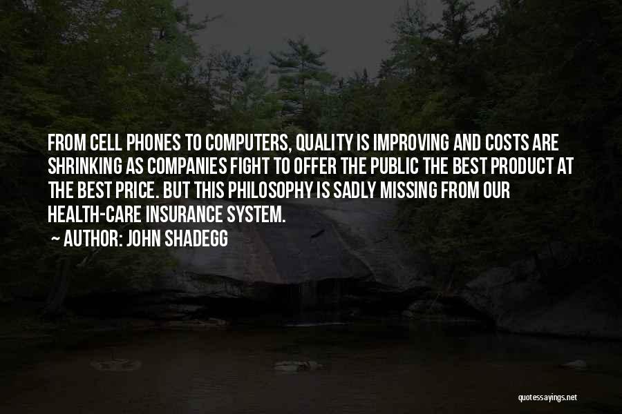 Health Care Quality Quotes By John Shadegg