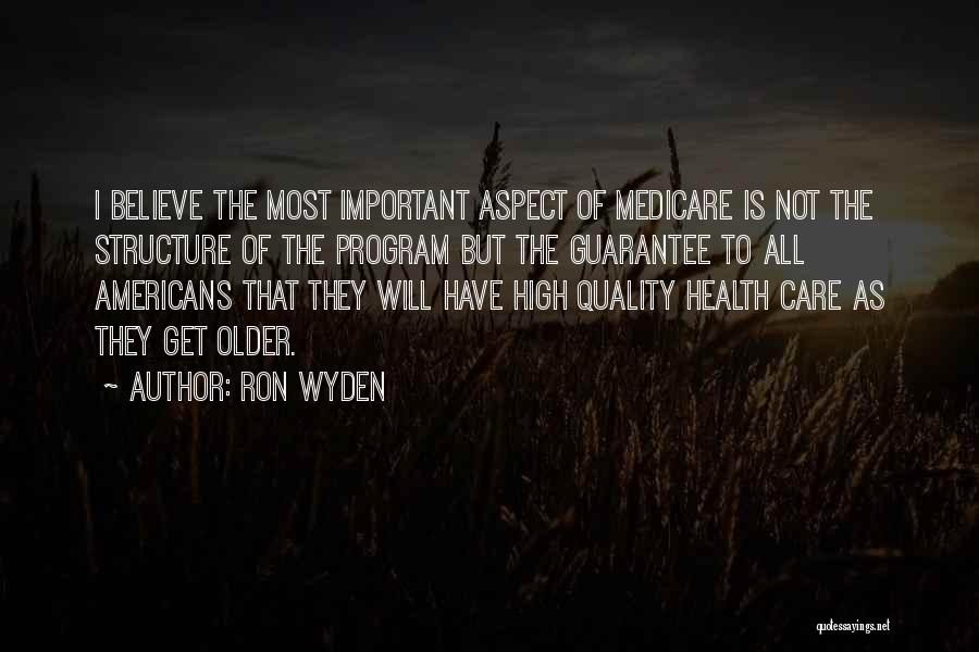 Health Care Quality Quotes By Ron Wyden