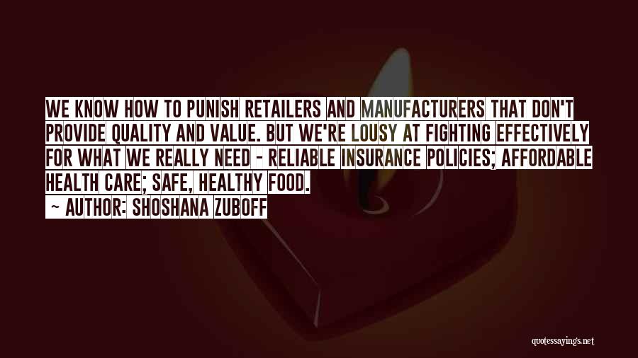 Health Care Quality Quotes By Shoshana Zuboff