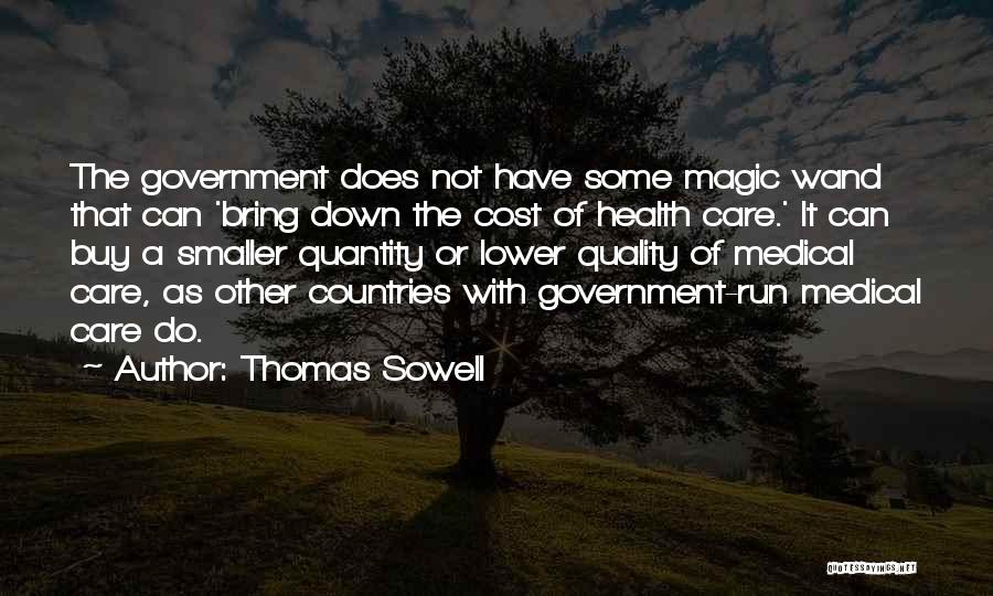 Health Care Quality Quotes By Thomas Sowell