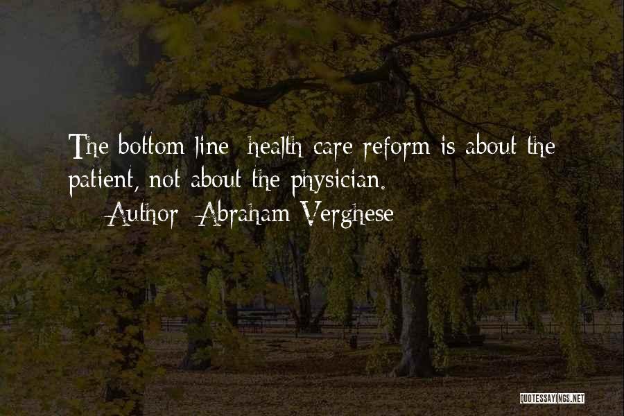 Health Care Reform Quotes By Abraham Verghese