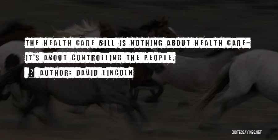 Health Care Reform Quotes By David Lincoln